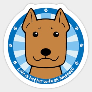 Life is Better With an American Staffordshire Terrier Sticker